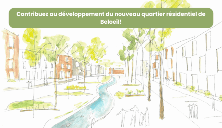 Illustration d’un quartier urbain verdoyant avec des immeubles résidentiels, un cours d’eau au centre et des silhouettes de citoyens, accompagnée du texte : « Contribuez au développement du nouveau quartier résidentiel de Beloeil!