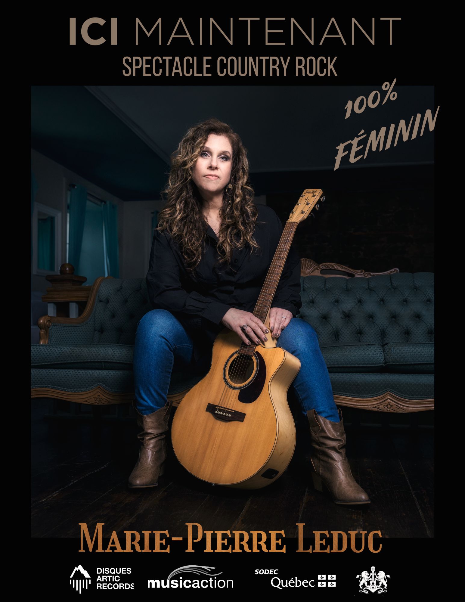 Affiche du spectacle country rock « Ici maintenant » mettant en vedette Marie-Pierre Leduc assise avec une guitare acoustique. La mention « 100 % féminin » apparaît dans le coin supérieur droit.