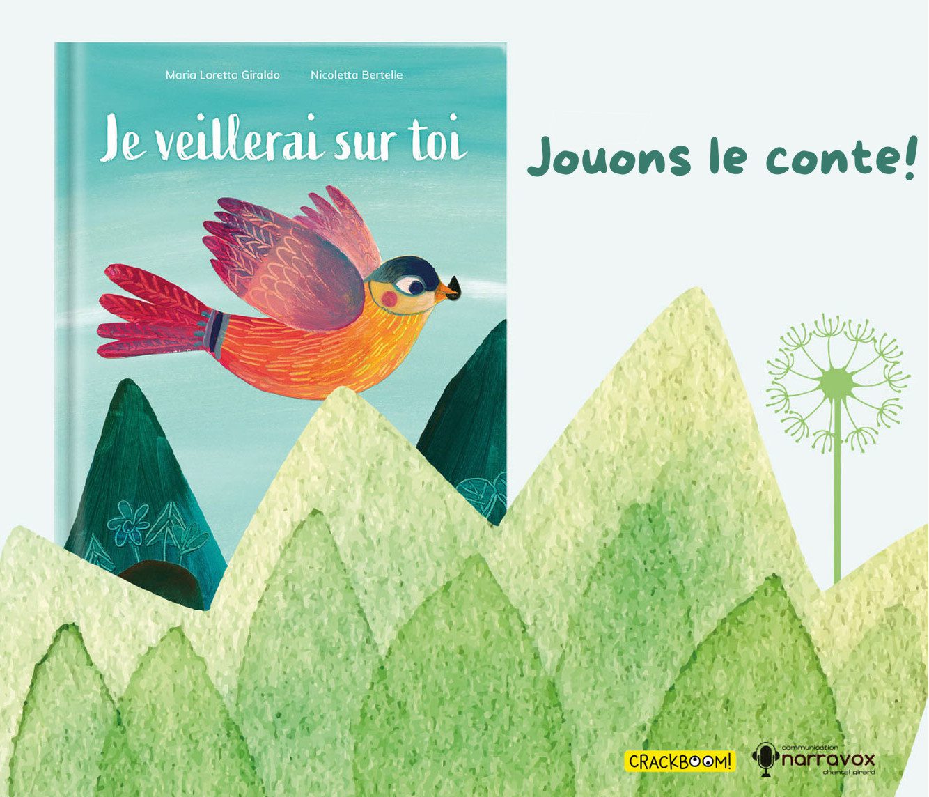 Couverture du livre Je veillerai sur toi illustrant un oiseau coloré en vol au-dessus de montagnes, accompagnée du texte « Jouons le conte ! ».
